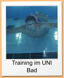 Training im UNI Bad